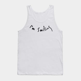 I'm Smiling Tank Top